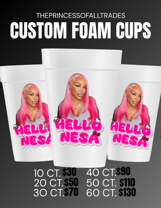 CUSTOM FOAM CUPS